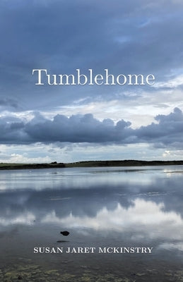 Tumblehome by McKinstry, Susan Jaret