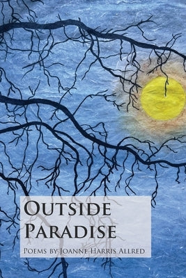 Outside Paradise by Allred, Joanne Harris