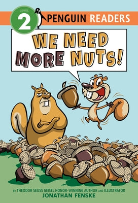 We Need More Nuts! by Fenske, Jonathan