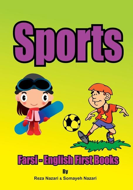 Farsi - English First Books: Sports by Nazari, Somayeh