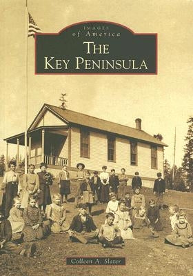 The Key Peninsula by Slater, Colleen A.