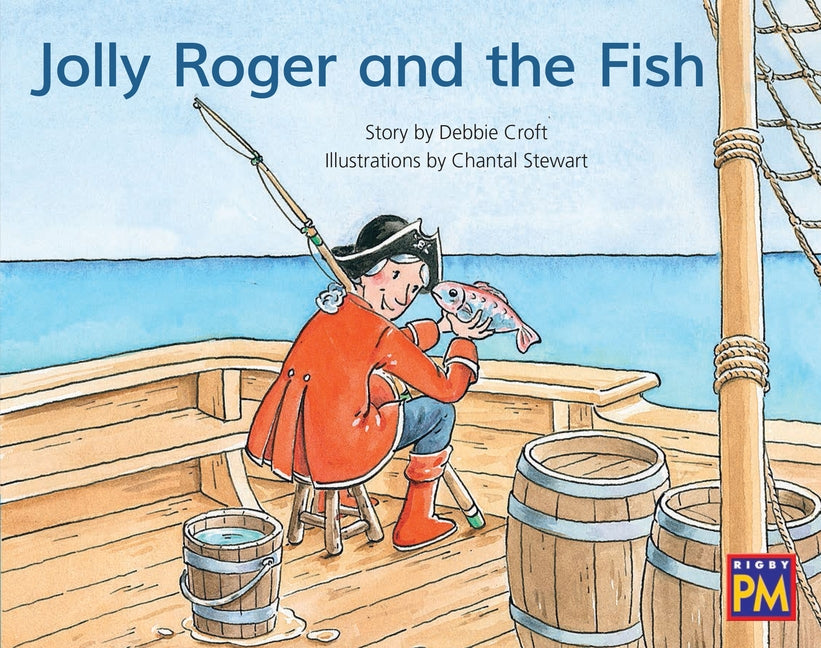 Jolly Roger and the Fish: Leveled Reader Blue Fiction Level 10 Grade 1 by Hmh, Hmh