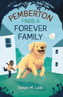 Pemberton Finds a Forever Family by Ladik, Steven M.