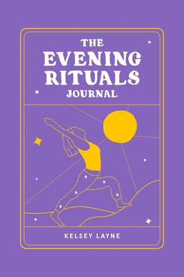 The Evening Rituals Journal by Layne, Kelsey