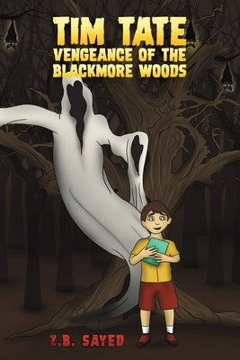 Tim Tate - Vengeance of the Blackmore Woods by Sayed, Z. B.
