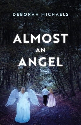 Almost an Angel by Michaels, Deborah