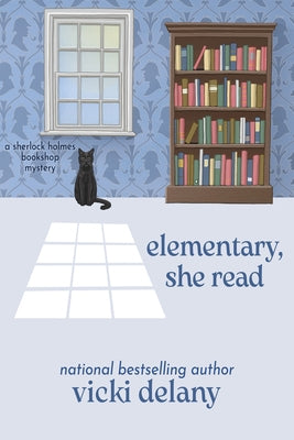 Elementary, She Read: A Sherlock Holmes Bookshop Mystery by Delany, Vicki