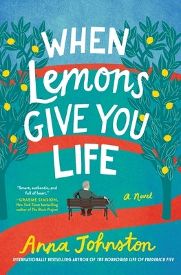 When Lemons Give You Life by Johnston, Anna