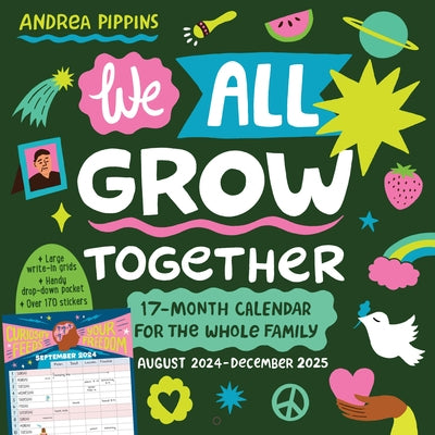 We All Grow Together Wall Calendar 2025: A 17-Month Calendar for the Whole Family: August 2024-December 2025 - With Stickers! by Workman Calendars