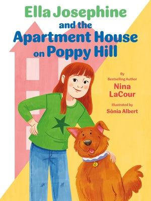 Ella Josephine and the Apartment House on Poppy Hill: Book 1 by Lacour, Nina