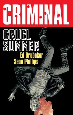 Criminal Volume 10: Cruel Summer (New Edition) by Brubaker, Ed