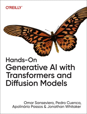 Hands-On Generative AI with Transformers and Diffusion Models by Sanseviero, Omar