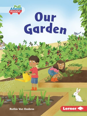 Our Garden by Van Oosbree, Ruthie