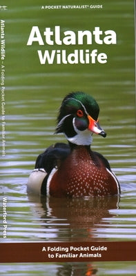 Atlanta Wildlife: A Folding Pocket Guide to Familiar Animals by Waterford Press