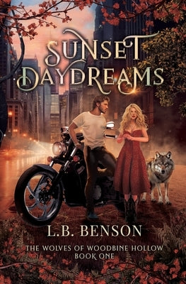 Sunset Daydreams by Benson, L. B.