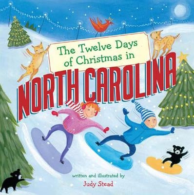 The Twelve Days of Christmas in North Carolina by Stead, Judy