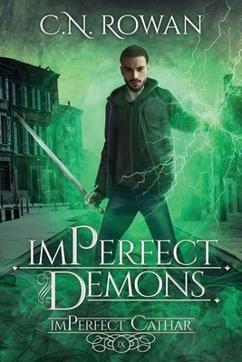 imPerfect Demons: A Gritty Urban Fantasy Series by Rowan, C. N.