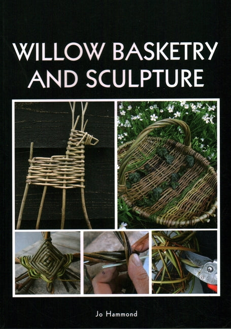 Willow Basketry and Sculpture by Hammond, Jo