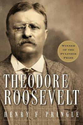 Theodore Roosevelt (Re-Issue) P by Pringle, Henry
