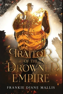 Traitor of the Drowned Empire by Mallis, Frankie Diane