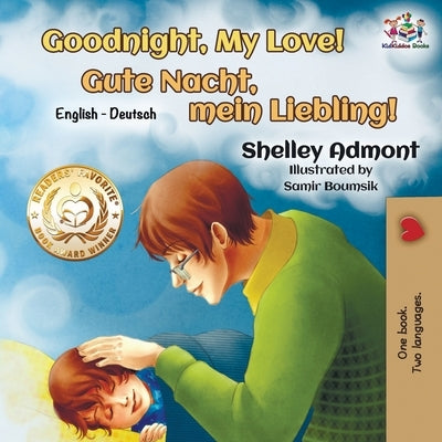 Goodnight, My Love!: English German Bilingual Book by Admont, Shelley