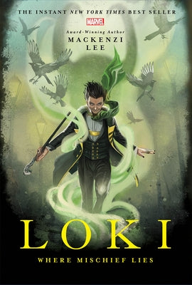 Loki: Where Mischief Lies by Lee, Mackenzi