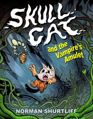 Skull Cat (Book 2): Skull Cat and the Vampires Amulet by Shurtliff, Norman
