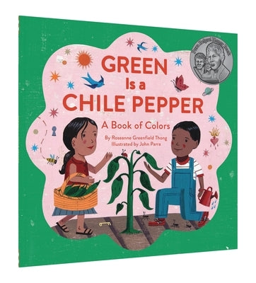 Green Is a Chile Pepper: A Book of Colors by Thong, Roseanne