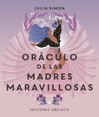 Oráculo de Las Madres Maravillosas by Simon, Julia