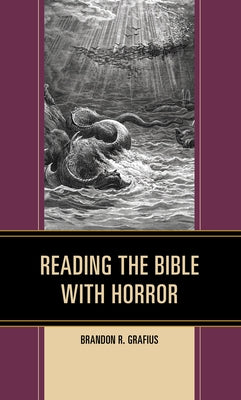 Reading the Bible with Horror by Grafius, Brandon R.