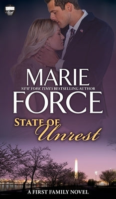 State of Unrest, A First Family Novel by Force, Marie