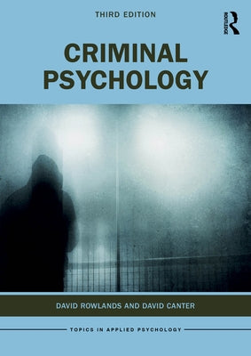 Criminal Psychology by Rowlands, David