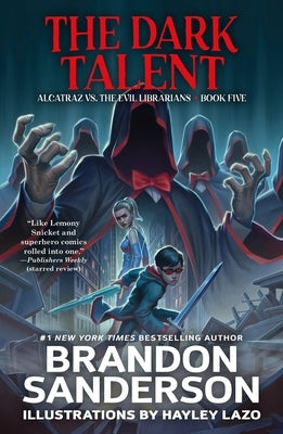 The Dark Talent: Alcatraz vs. the Evil Librarians by Sanderson, Brandon