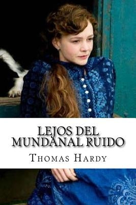 Lejos del mundanal ruido by Thomas Hardy