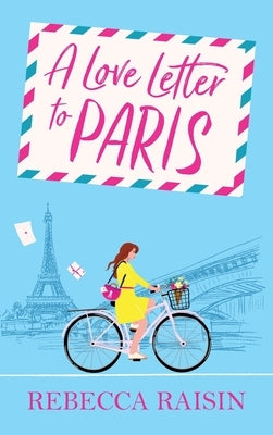 A Love Letter to Paris by Raisin, Rebecca