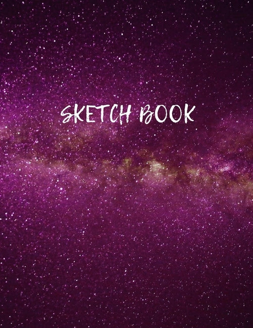 Sketch Book: Space Activity Sketch Book For Children Notebook For Drawing, Sketching, Painting, Doodling, Writing Sketchbook For Ki by Blank Paper for Drawing Artist, Sketch B