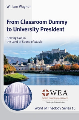 From Classroom Dummy to University President by Wagner, William