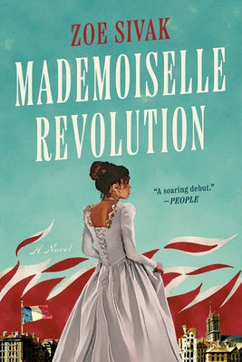 Mademoiselle Revolution by Sivak, Zoe