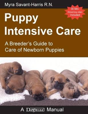 Puppy Intensive Care by Savant-Harris, Myra