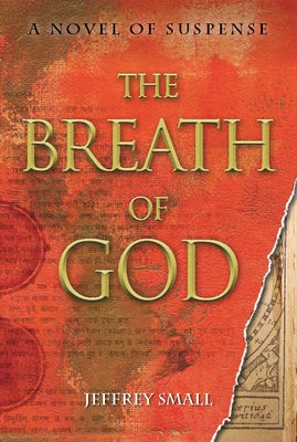 The Breath of God: A Novel of Suspense by Small, Jeffrey