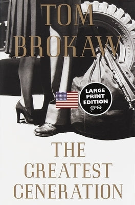 The Greatest Generation by Brokaw, Tom