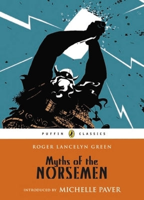Myths of the Norsemen by Green, Roger Lancelyn