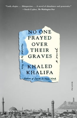 No One Prayed Over Their Graves by Khalifa, Khaled