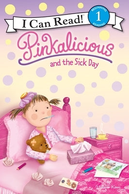 Pinkalicious and the Sick Day by Kann, Victoria
