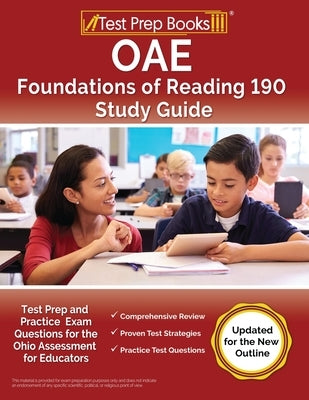 OAE Foundations of Reading 190 Study Guide: Test Prep and Practice Exam for the Ohio Assessment for Educators [Updated for the New Outline] by Morrison, Lydia