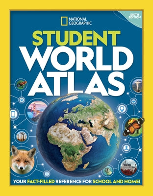 National Geographic Student World Atlas by National Geographic