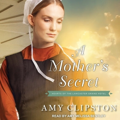 A Mother's Secret Lib/E by Clipston, Amy