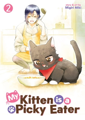 My Kitten Is a Picky Eater Vol. 2 by Miki, Migiri