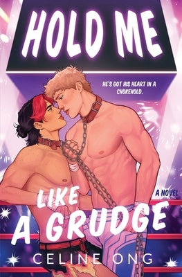 Hold Me Like a Grudge by Ong, Celine