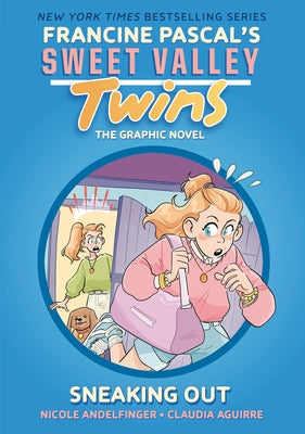 Sweet Valley Twins: Sneaking Out: (A Graphic Novel) by Pascal, Francine